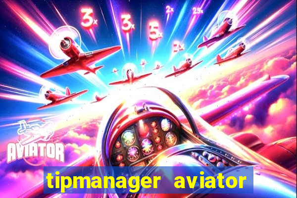 tipmanager aviator aposta ganha